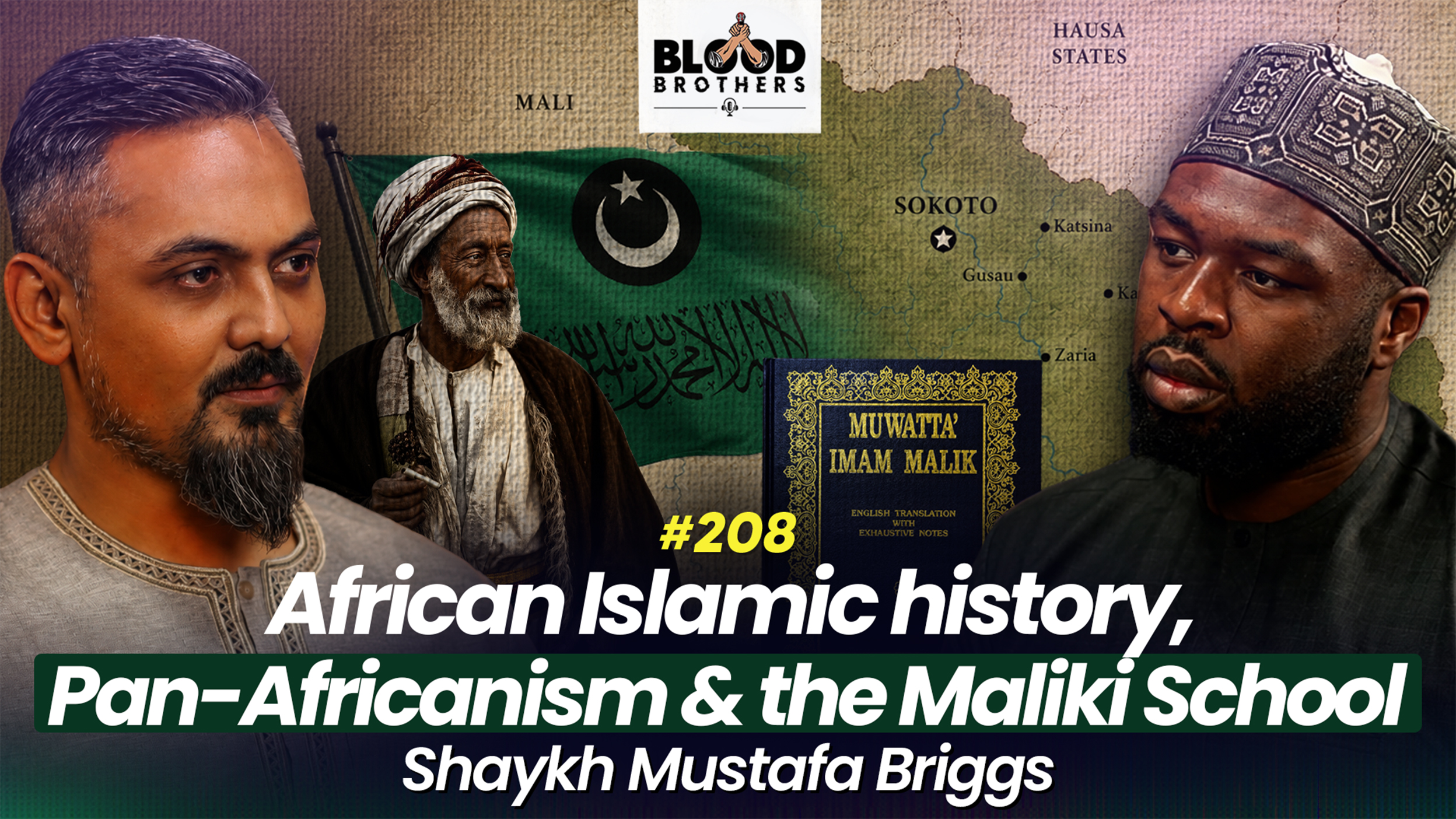 Blood Brothers #208: African Islamic empires, Pan-Africanism, and the Maliki madhab